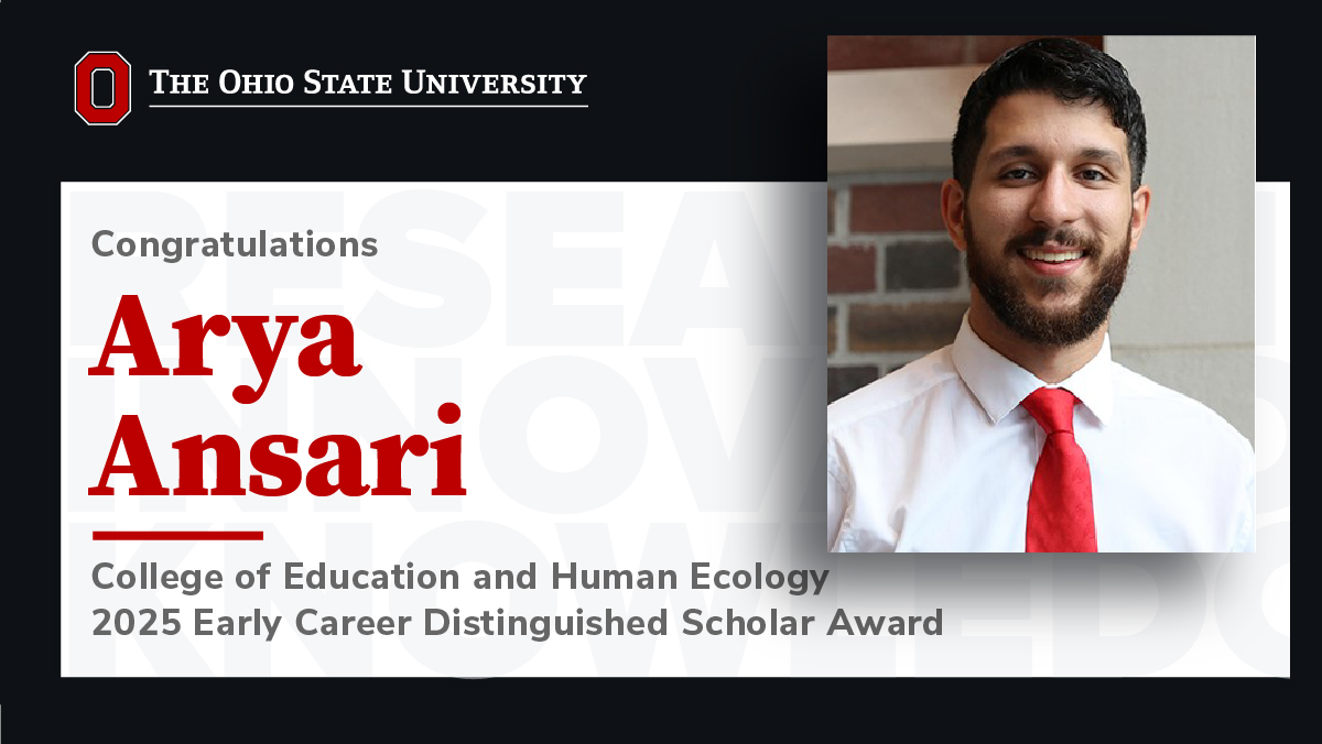  Arya Ansari receives 2025 Early Career Distinguished Scholar Award March 25, 2025 Facebook profile — external Twitter profile — external Email profile — external LinkedIn profile — external Arya Ansari, PhD, an associate professor of Human Development and Family Science in the College of Education and Human Ecology, has earned The Ohio State University 2025 Early Career Distinguished Scholar Award.